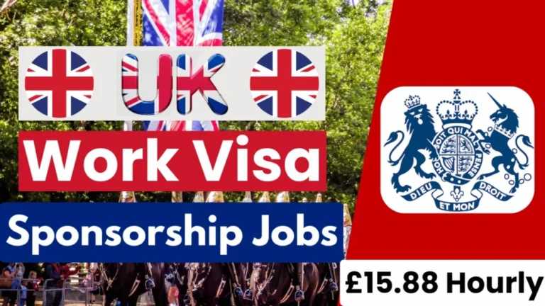 UK Work Visa Sponsorship Jobs – October 2024 (£15.88 per Hour)